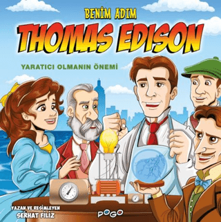 Benim Adım Thomas Edison - Yaratıcı Olmanın Önemi