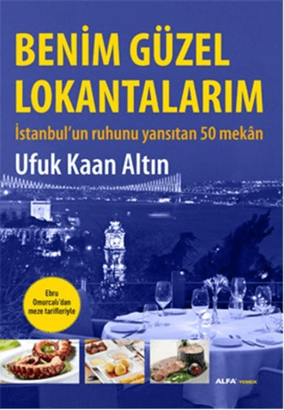 Benim Güzel Lokantalarım (Ciltli)