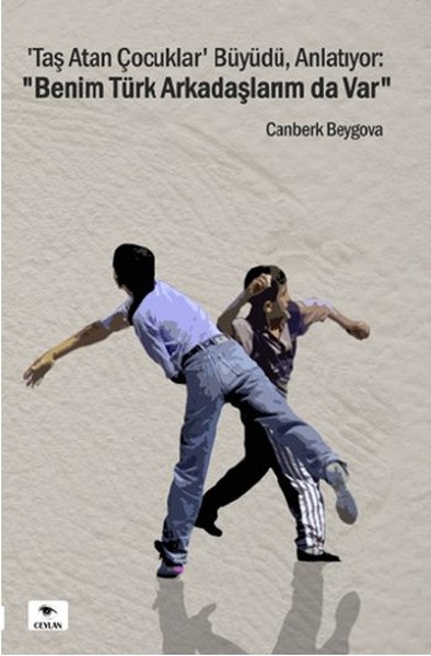 Benim Türk Arkadaşlarım Da Var