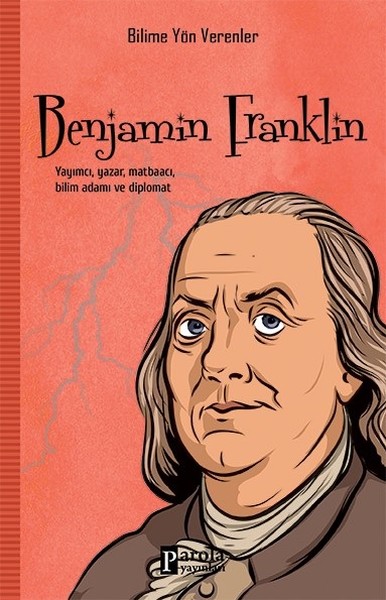 Benjamin Franklin - Bilime Yön Verenler M. Murat Sezer