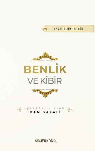 Benlik ve Kibir - İhyau Ulumi'd - Din İmam Gazali