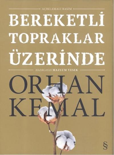 Bereketli Topraklar Üzerinde: Açıklamalı Basım (Ciltli) Orhan Kemal