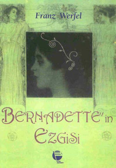 Bernadette'ın Ezgisi %35 indirimli Franz Werfel