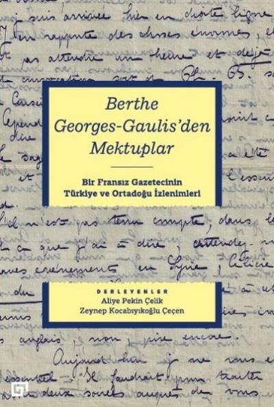Berthe Georges-Gaulis'den Mektuplar Aliye Pekin Çelik