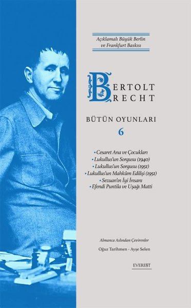 Bertolt Brecht Bütün Oyunları 6 - Açıklamalı Büyük Berlin ve Frankfurt