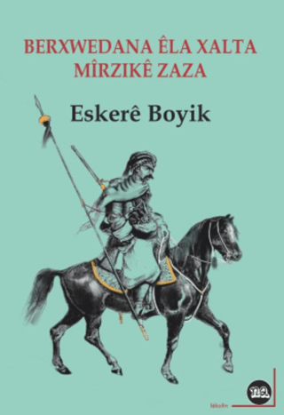 Berxwedana Ela Xalta u Mîrzike Zaza Eskere Boyik