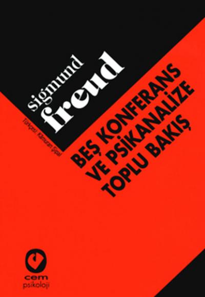 Beş Konferans ve Psikanalize Toplu Bakış Sigmund Freud