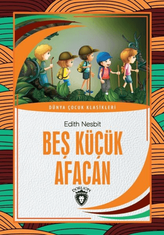 Beş Küçük Afacan Edith Nesbit