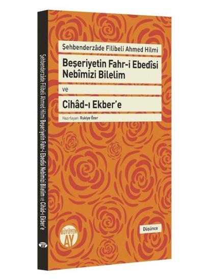 Beşeriyetin Fahri Ebedisi Nebimizi Bilelim  ve Cihadı Ekbere