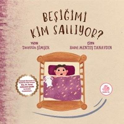 Beşiğimi Kim Sallıyor? (Ciltli)