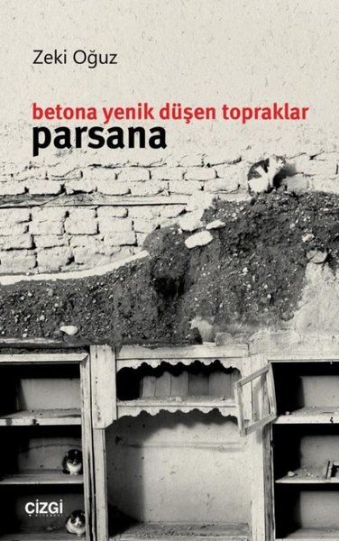 Betona Yenik Düşen Topraklar-Parsana
