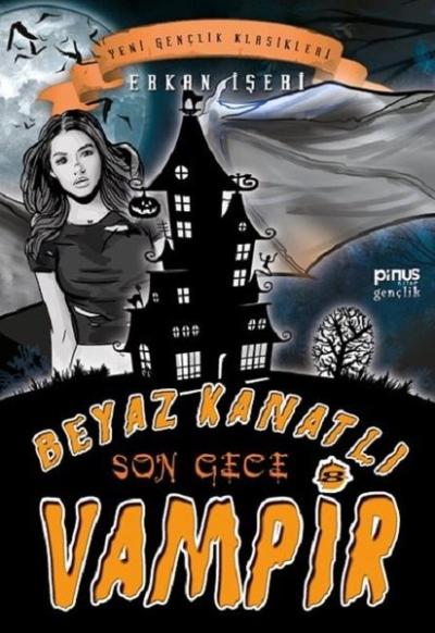 Beyaz Kanatlı Vampir 8-Son Gece