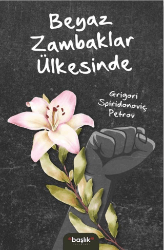 Beyaz Zambaklar Ülkesinde