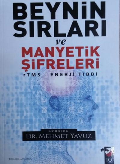 Beynin Sırları ve Manyetik Şifreleri Mehmet Yavuz