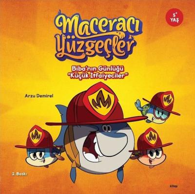 Biba'nın Günlüğü - Küçük İtfaiyeciler - Maceracı Yüzgeçler