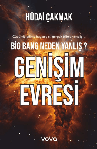 Big Bang Neden Yanlış? Genişim Evresi