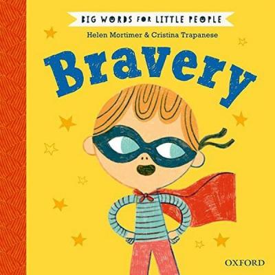 Big Words for Little People: Bravery Helen Mortimer