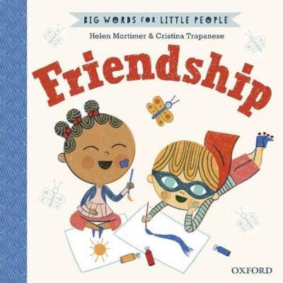 Big Words for Little People Friendship Helen Mortimer
