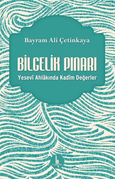 Bilgelik Pınarı Bayram Ali Çetinkaya