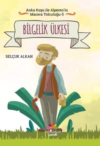 Bilgelik Ülkesi - Anka Kuşu ile Alperen'in Macera Yolculuğu 5