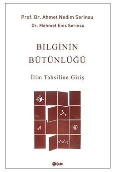 Bilginin Bütünlüğü - İlim Tahsiline Giriş