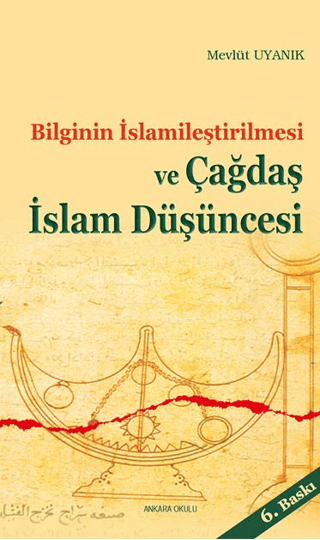 Bilginin İslamileştirilmesi ve Çağdaş İslam Düşüncesi
