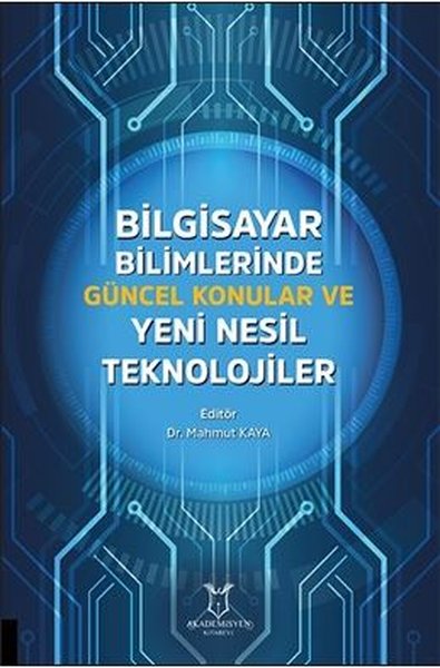 Bilgisayar Bilimlerinde Güncel Konular ve Yeni Nesil Teknolojiler Kole