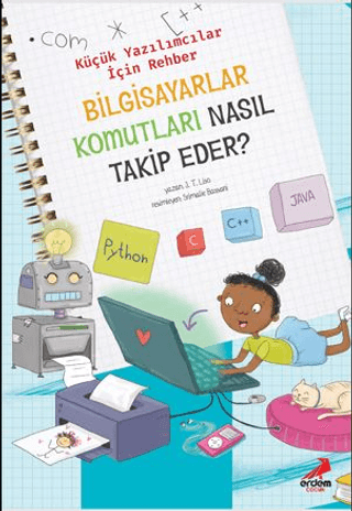 Bilgisayar Komutları Nasıl Takip Eder? – Küçük Yazılımcılar İçin Rehber