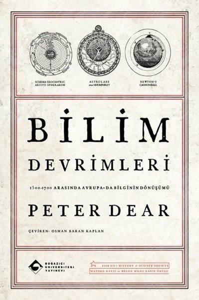 Bilim Devrimleri: 1500 - 1700 Arasında Avrupa'da Bilginin Dönüşümü