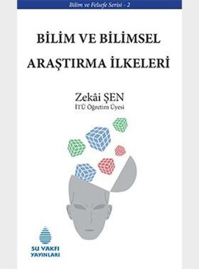 Bilim ve Bilimsel Araştırma İlkeleri Zekai Şen