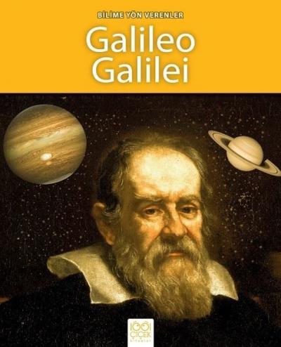 Bilime Yön Verenler - Galileo Galilei Sarah Ridley