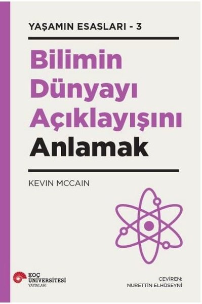 Bilimin Dünyayı Açıklayışını Anlamak - Yaşamın Esasları 3