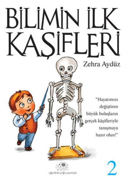 Bilimin İlk Kaşifleri - 2 Zehra Aydüz