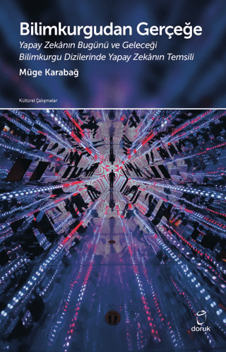 Bilimkurgudan Gerçeğe - Yapay Zekanın Bugünü ve Geleceği