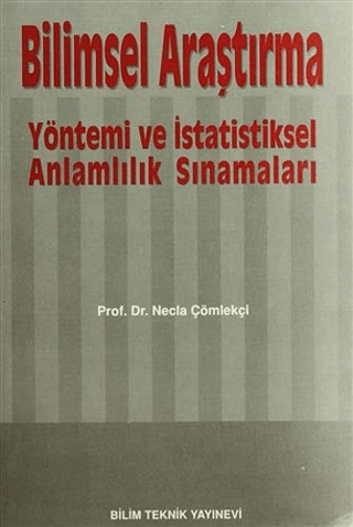 Bilimsel Araştırma Yöntemi ve İstatistiksel Anlamlılık Sınamaları