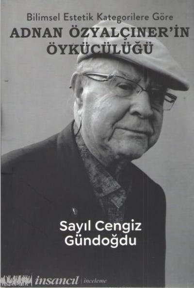 Bilimsel Estetik Kategorilere Göre Adnan Özyalçıner'in Öykücülüğü