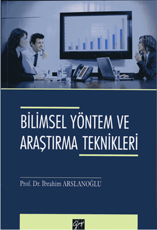 Bilimsel Yöntem ve Araştırma Teknikleri İbrahim Arslanoğlu