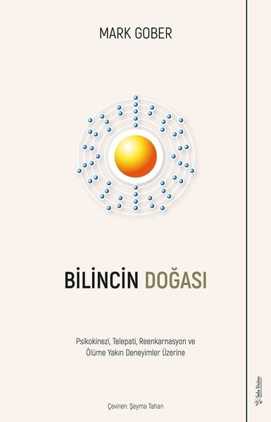 Bilincin Doğası - Psikokinezi Telepati Reenkarnasyon ve Ölüme Yakın Deneyimler Üzerine