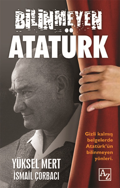 Bilinmeyen Atatürk %30 indirimli Yüksel Mert