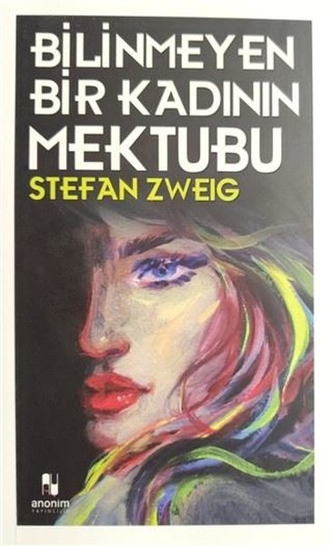 Bilinmeyen Bir Kadının Mektubu Stefan Zweig