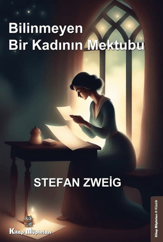 Bilinmeyen Bir Kadının Mektubu Stefan Zweig