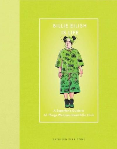 Billie Eilish Is Life (Ciltli)