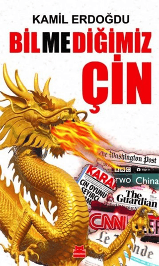 Bilmediğimiz Çin Kamil Erdoğdu