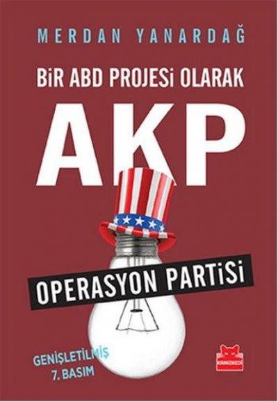 Bir ABD Projesi Olarak AKP Merdan Yanardağ