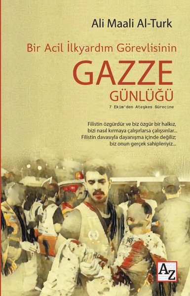 Bir Acil İlkyardım Görevlisinin Gazze Günlüğü