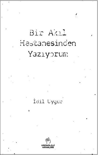 Bir Akıl Hastanesinden Yazıyorum