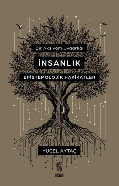 Bir Aksiyom Uygarlığı: İnsanlık - Epistemolojik Hakikatler