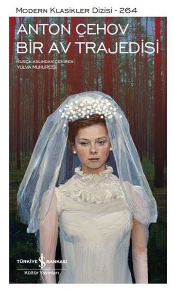 Bir Av Trajedisi - Modern Klasikler 264 Anton Çehov