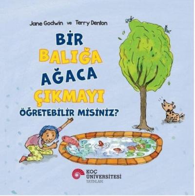 Bir Balığa Ağaca Çıkmayı Öğretebilir misiniz? Jane Godwin