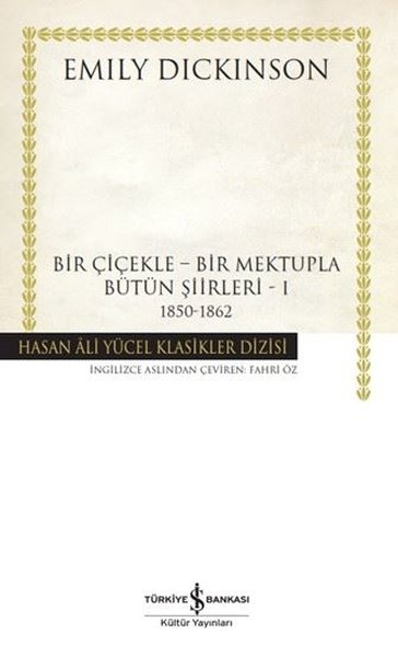 Bir Çiçekle Bir Mektupla Bütün Şiirleri 1 1850 - 1862